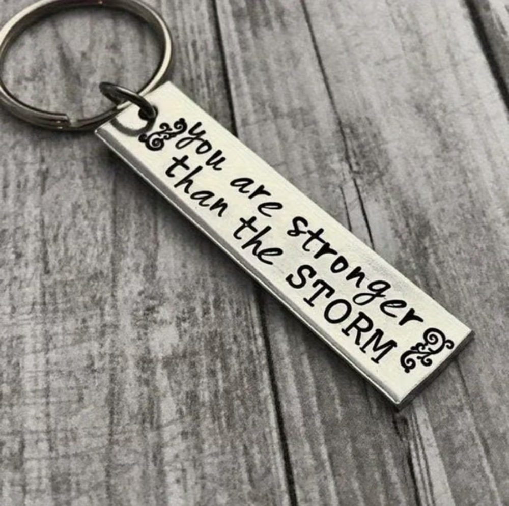 3/$25 You Are Stronger Than The Storm Stainless Steel Keychain NEW